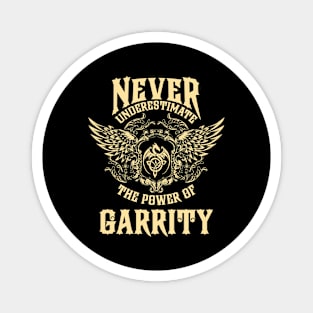 Garrity Name Shirt Garrity Power Never Underestimate Magnet